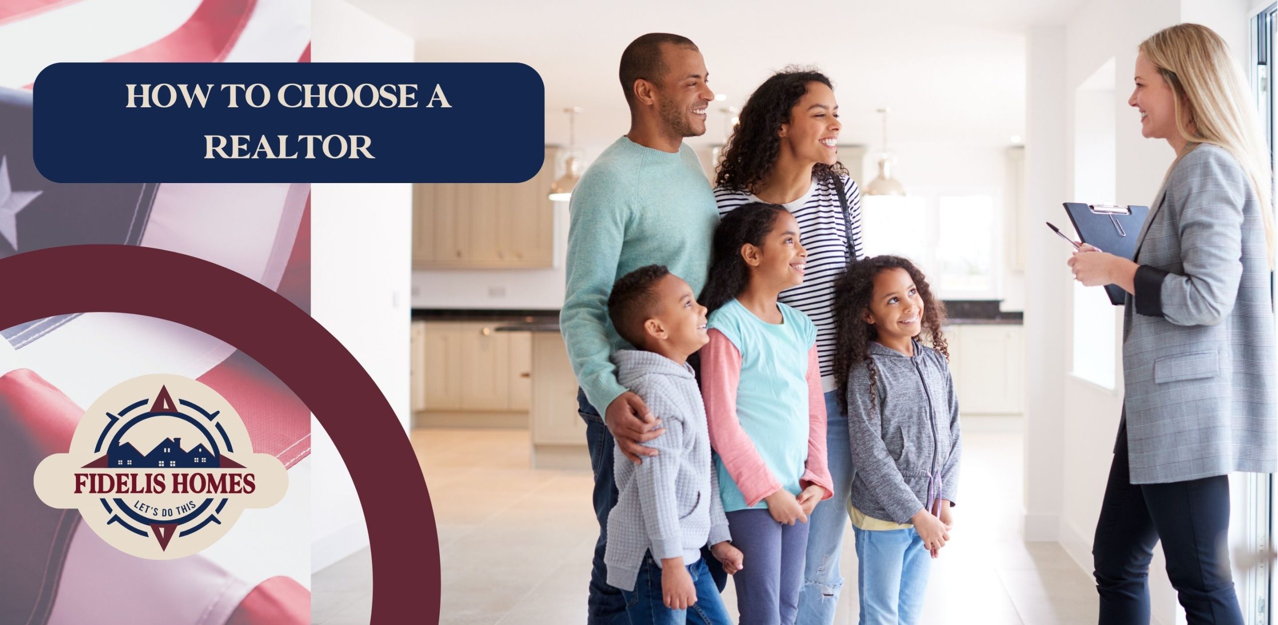 A smiling veteran family speaking to a realtor inside a home. Picture says "How to choose a REALTOR"